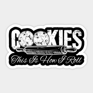 Cookies this is how I roll Sticker